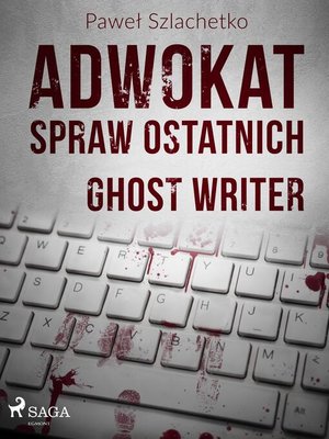 cover image of Adwokat spraw ostatnich. Ghost writer